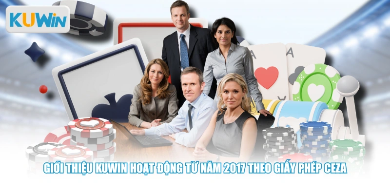 Giới thiệu Kuwin hoạt động từ năm 2017 theo giấy phép CEZA