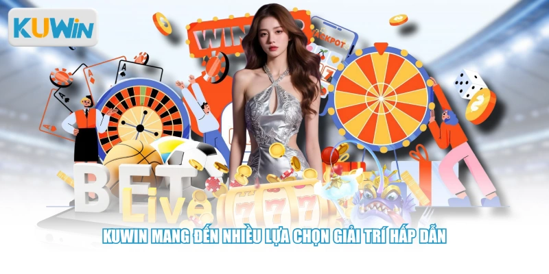 Kuwin mang đến nhiều lựa chọn giải trí hấp dẫn 